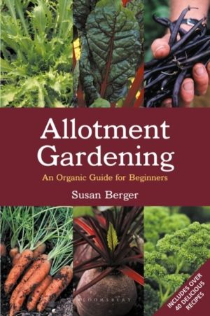 Allotment Gardening - An Organic Guide for Beginners