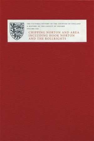 Victoria County History of Oxfordshire XXI - Chipping Norton and Area inclu