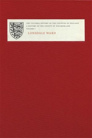 Victoria County History of Westmorland I - Lonsdale Ward