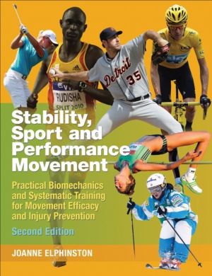 Stability, Sport and Performance Movement - Practical Biomechanics and Syst