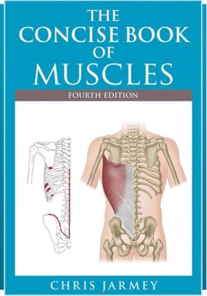 Concise  Book of Muscles  Fourth Edition