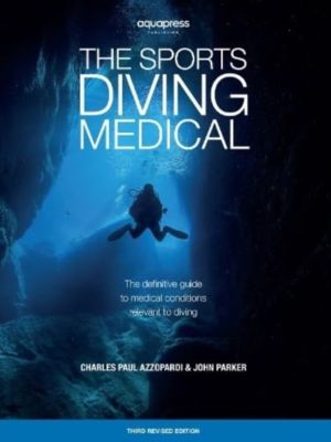 Sports Diving Medical - The definitive guide to medical conditions relevant