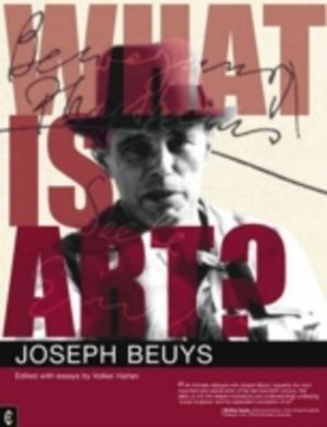What is Art? - Conversation with Joseph Beuys