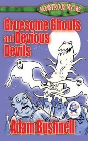 Gruesome ghouls and devious devils