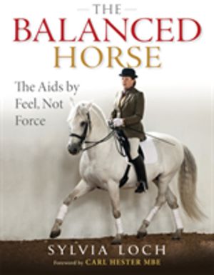 Balanced Horse - The Aids by Feel, Not Force