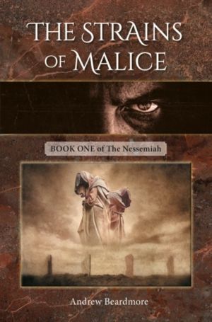 Strains of Malice - Book One of The Nessemiah