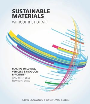 Sustainable Materials without the hot air - Making buildings, vehicles and