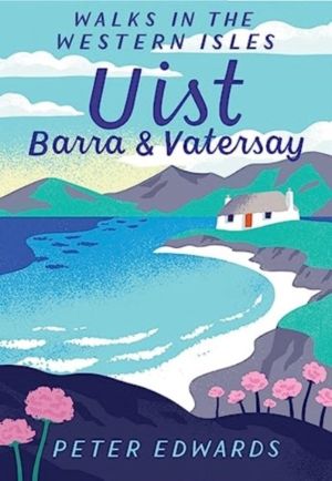 Uist Barra & Vatersay - Walks in the Western Isles