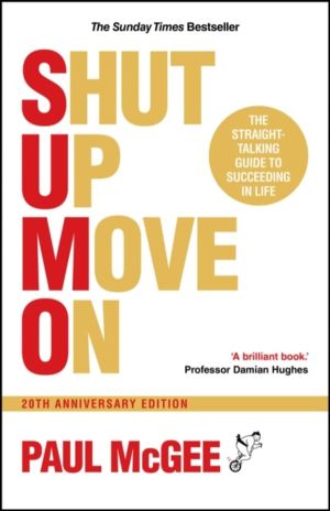 SUMO (Shut Up, Move On) - The Straight-Talking Guide to Succeeding in Life,