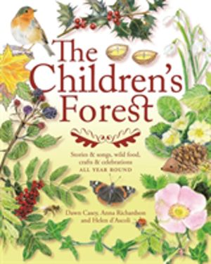 Children's Forest - Stories and songs, wild food, crafts and celebrations A
