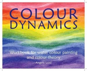 Colour Dynamics Workbook - Step by Step Guide to Water Colour Painting and