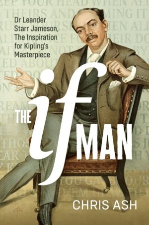 The If Man - Dr Leander Starr Jameson, the Inspiration for Kipling's Master