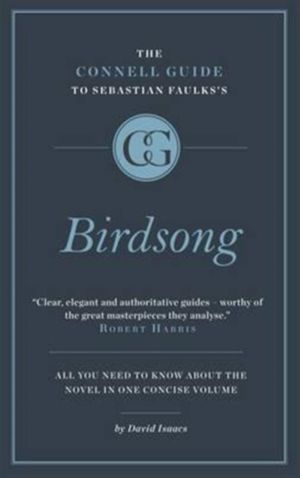 Connell Short Guide To Sebastian Faulks's Birdsong