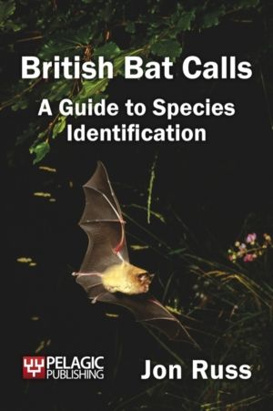 British Bat Calls - A Guide to Species Identification