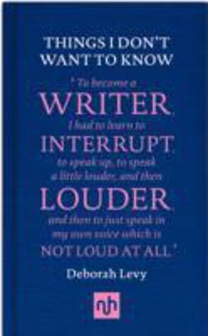 Things I Don't Want to Know - A Response to George Orwell's Why I Write