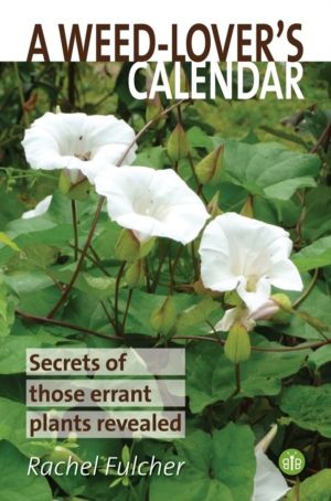 Weed-Lover's Calendar - Secrets of those errant plants revealed