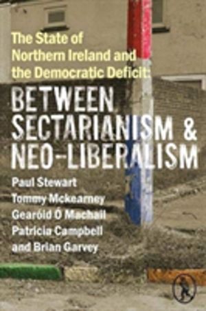 State of Northern Ireland and the Democratic Deficit: Between Sectarianism