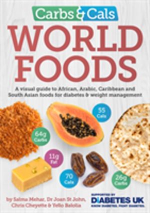 Carbs & Cals World Foods - A visual guide to African, Arabic, Caribbean and