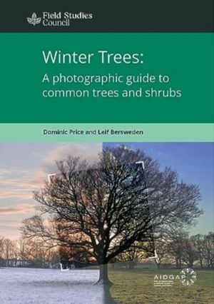 Winter Trees: a Photographic Guide to Common Trees and Shrubs