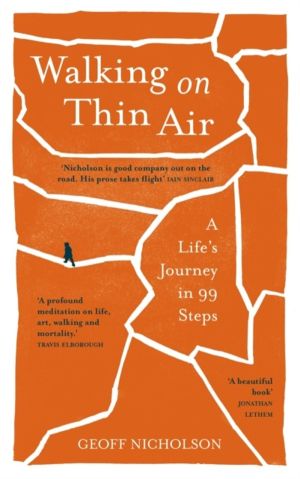 Walking on Thin Air - A LifeÔÇÖs Journey in 99 Steps