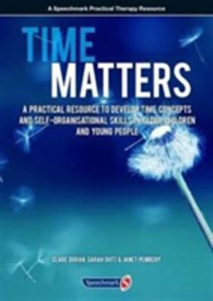 Time Matters - A Practical Resource to Develop Time Concepts and Self-Organ