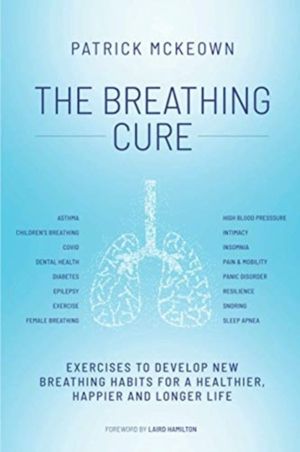Breathing Cure - EXERCISES TO DEVELOP NEW BREATHING HABITS FOR A HEALTHIER,
