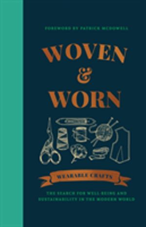 Woven & Worn - The search for well-being and sustainability in the modern w