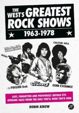 West's Greatest Rock Shows 1963-1978 - Lost, forgotten and previously untol