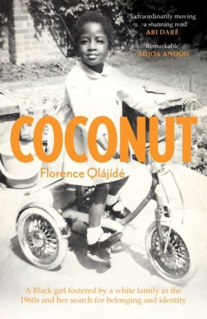 Coconut - A Black girl fostered by a white family in the 1960s and her sear