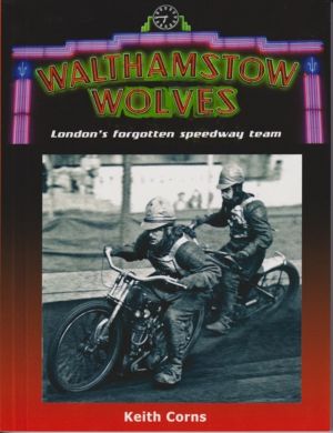 Walthamstow Wolves - London's forgotten speedway team