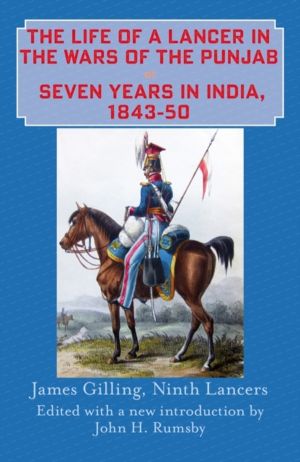 The Life of a Lancer in the Wars of the Punjaub, or, Seven Years in India,