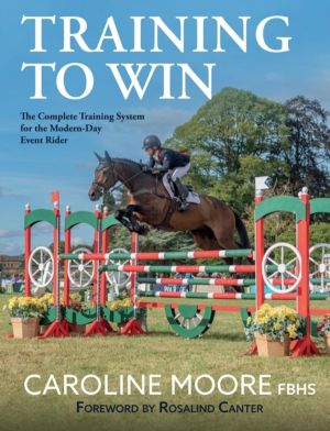 Training to Win - The Complete Training System for the Modern-Day Event Rid