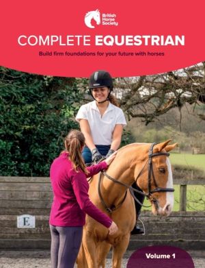 BHS Complete Equestrian: Volume 1 - Build firm foundations for your future