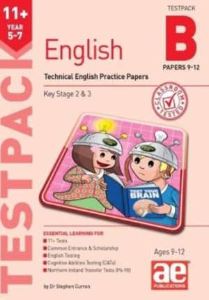 11+ English Year 5-7 Testpack B Practice Papers 9-12 - Technical English Pr