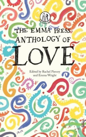 Emma Press Anthology of Love