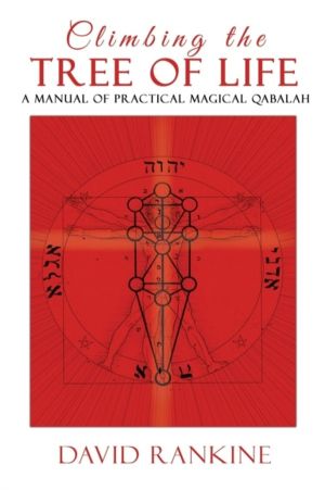 Climbing the Tree of Life - A Manual of Practical Magickal Qabalah