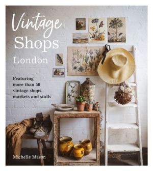 Vintage Shops London - Featuring more than 50 vintage shops, markets and st