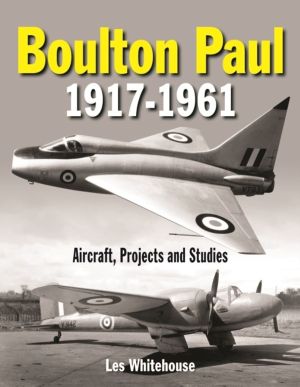 Boulton Paul 1917-1961 - Aircraft, Projects and Studies