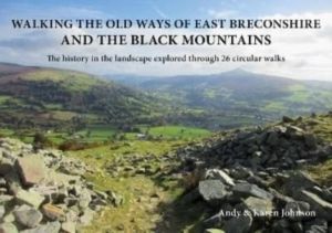 Walking the Old Ways of East Breconshire and the Black Mountains - The hist