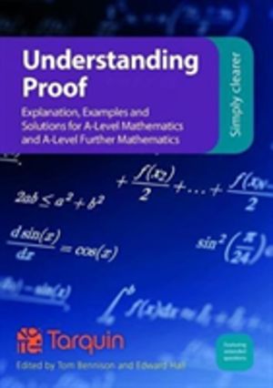 Understanding Proof - Explanation, Examples and Solutions for A-Level Mathe