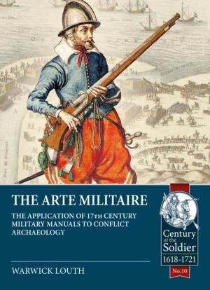 The Arte Militaire - The Application of 17th Century Military Manuals to Co