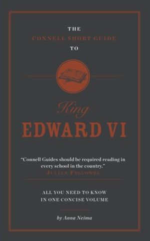 Connell Short Guide To King Edward VI