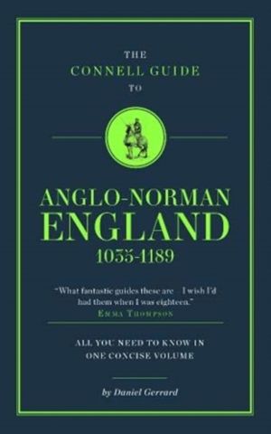 Connell Guide To Anglo-Norman England 1035-1189