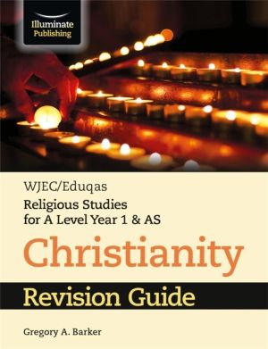 WJEC/Eduqas Religious Studies for A Level Year 1 & AS - Christianity Revisi