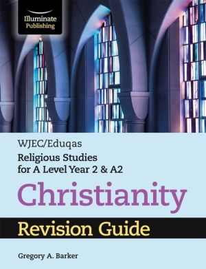 WJEC/Eduqas Religious Studies for A Level Year 2 & A2 - Christianity Revisi