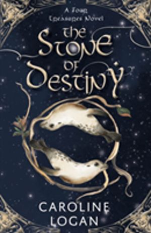 Stone of Destiny - A Four Treasures Novel (Book 1)