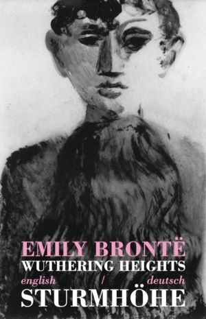 Wuthering Heights/Sturmhoehe - Bilingual Parallel Text in English/Deutsch