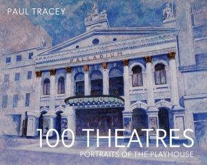 100 Theatres - Portraits of the Playhouse