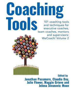 Coaching Tools: 101 coaching tools and techniques for executive coaches, te