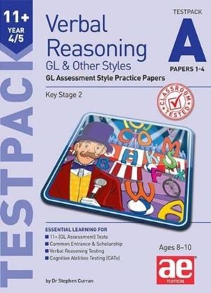 11+ Verbal Reasoning Year 4/5 GL & Other Styles Testpack A Papers 1-4 - GL